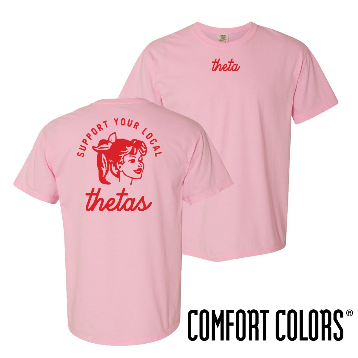 New! Theta Comfort Colors Support Your Local Sorority Tee | Kappa Alpha Theta | Shirts > Short sleeve t-shirts